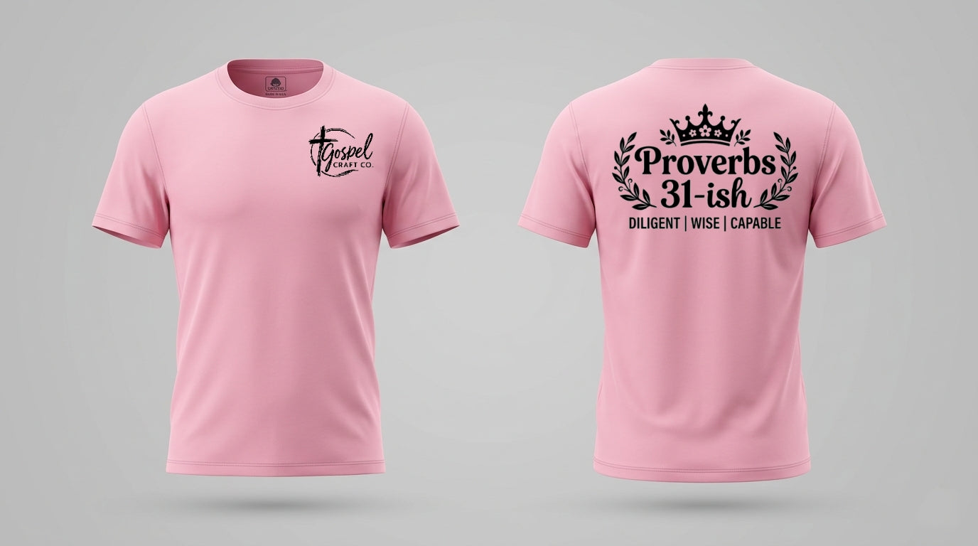 Proverbs 31-ish T-Shirt