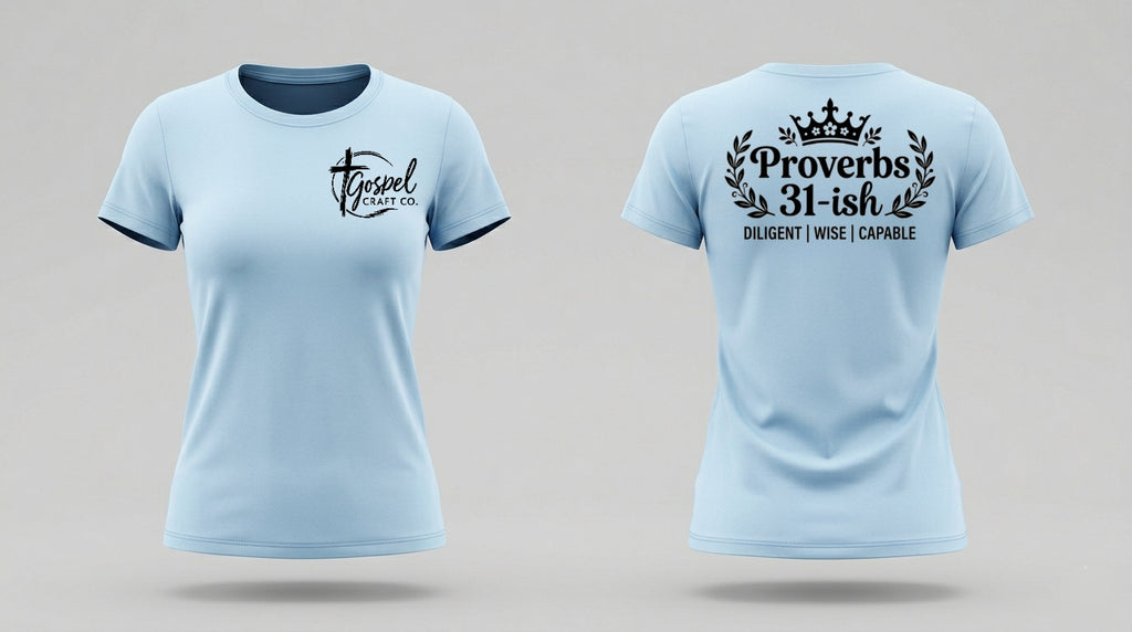 Proverbs 31-ish T-Shirt