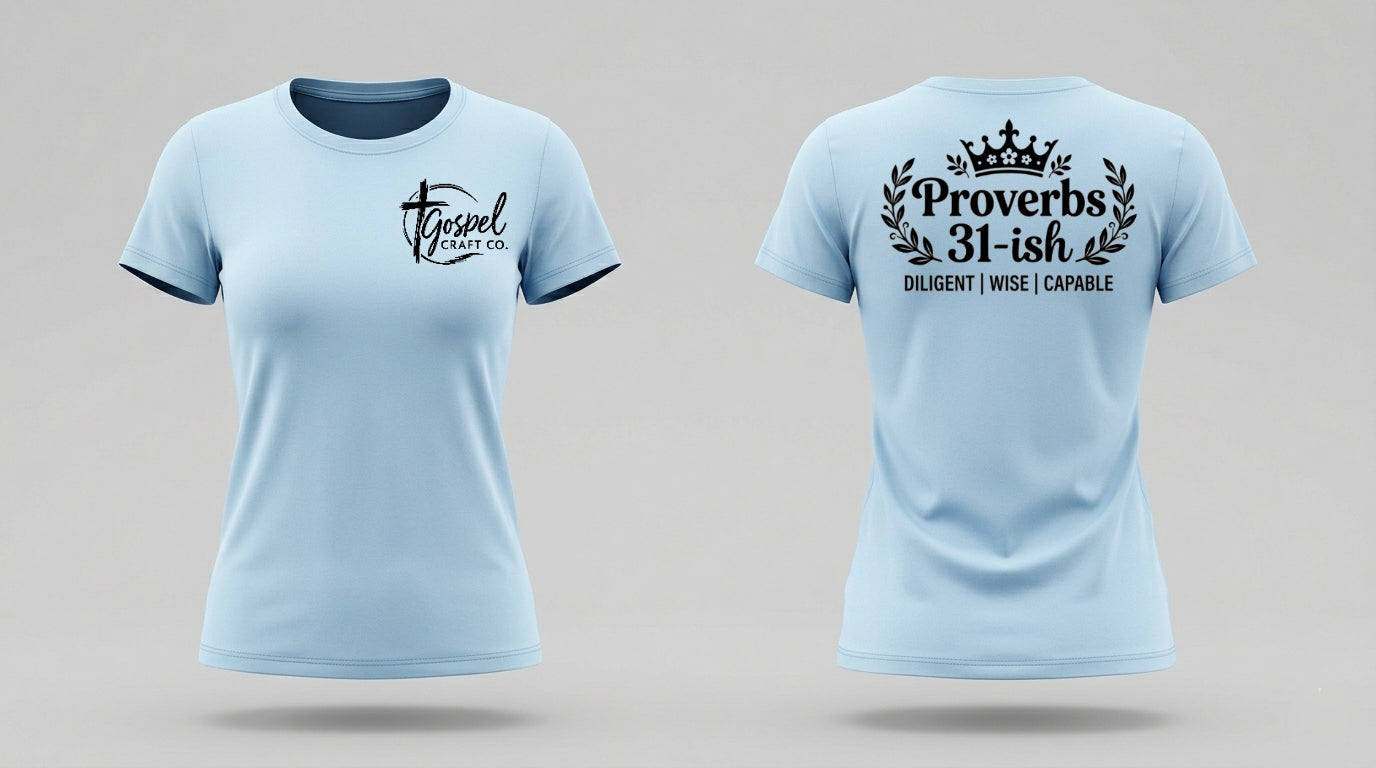 Proverbs 31-ish T-Shirt