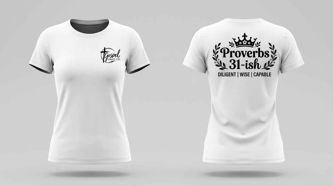 Proverbs 31-ish T-Shirt